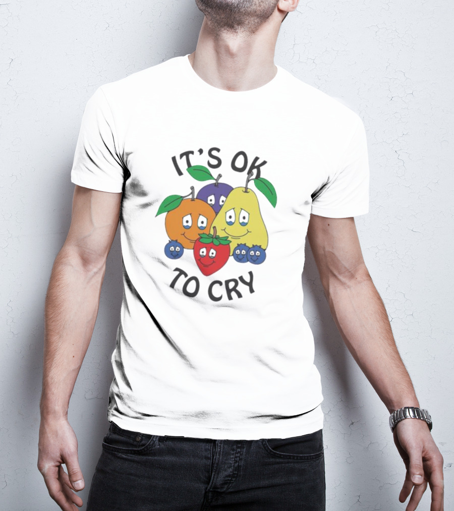 It's Okay To Cry With Smiling Fruits T-Shirt