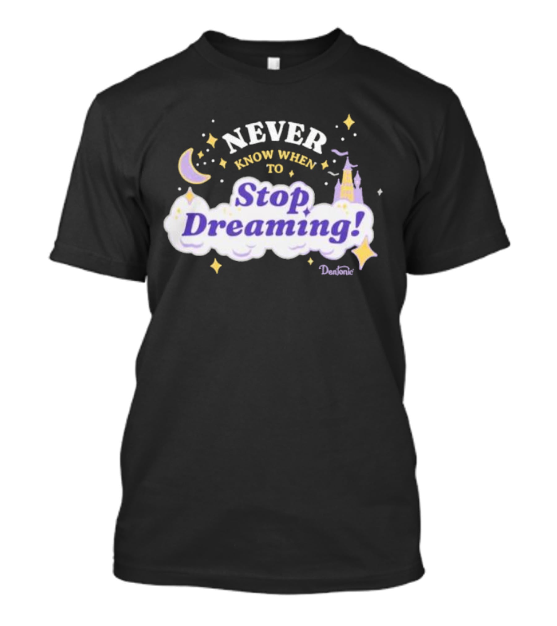 Never Know When To Stop Dreaming Donjonic Moon Castle T-Shirt