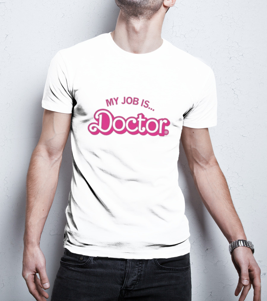 Barbie My Job Is Doctor T-Shirt