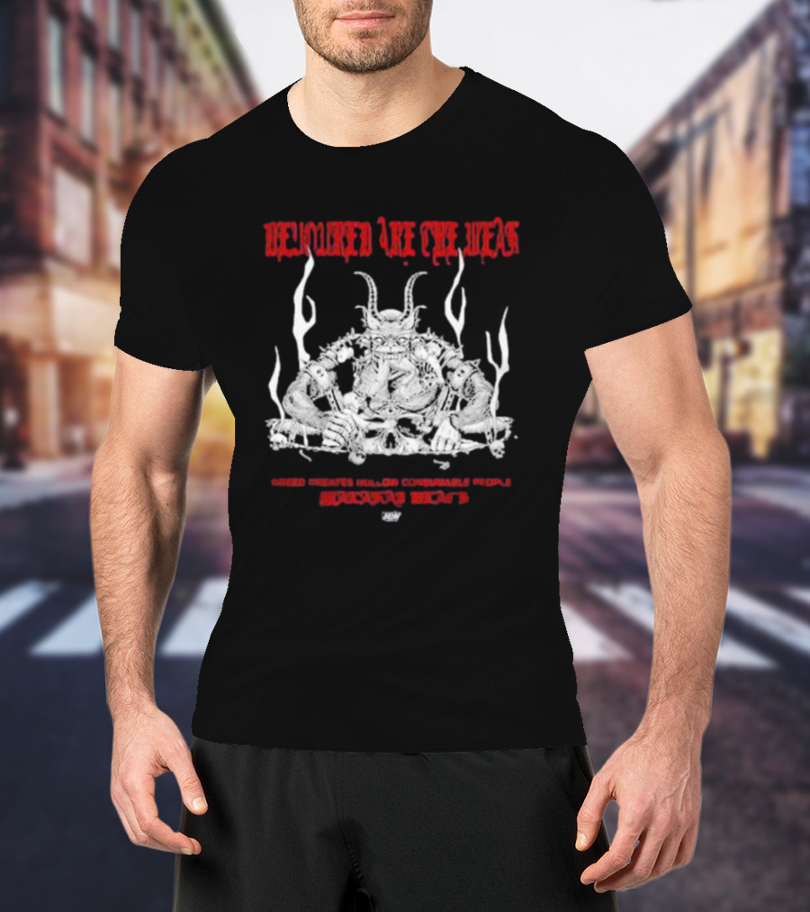 Malakai Black Devoured Are The Weak Greed Creates Hollow Consumable People House Of Black AEW T-Shirt