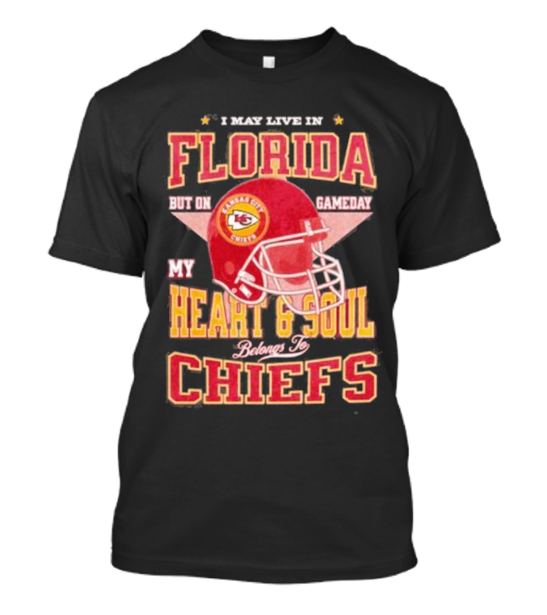I May Live In Florida But On Gameday My Heart And Soul Belongs To Kansas City Chiefs T-Shirt