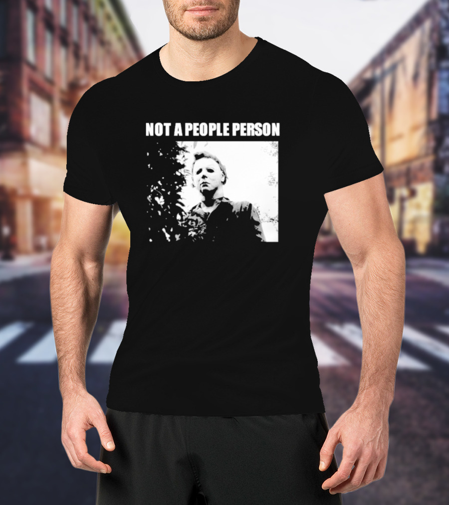 Michael Myers Horror Icon Not A People Person T-Shirt