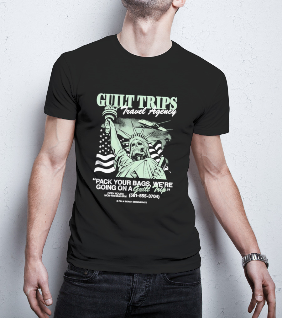 Guilt Trips Travel Agency Pack Your Bags We’re Going On A Guilt Trip Open Hours Mon-Fri 9AM-5PM Statue Of Liberty T-Shirt