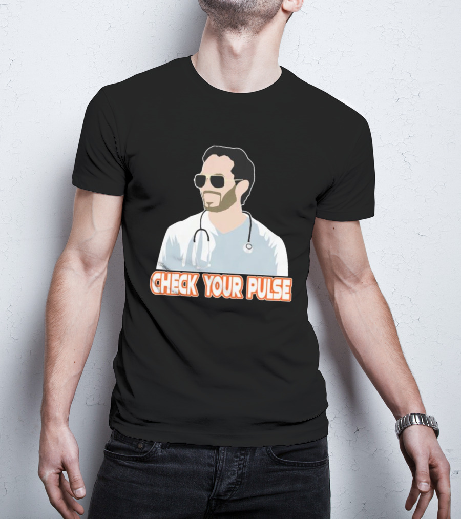 Mike McDaniel Check Your Pulse Stethoscope T-Shirt