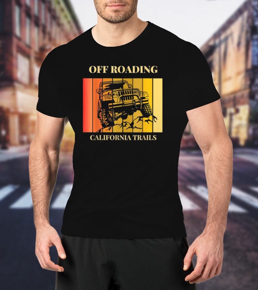 Off Roading California Trails Jeep Adventure T-Shirt