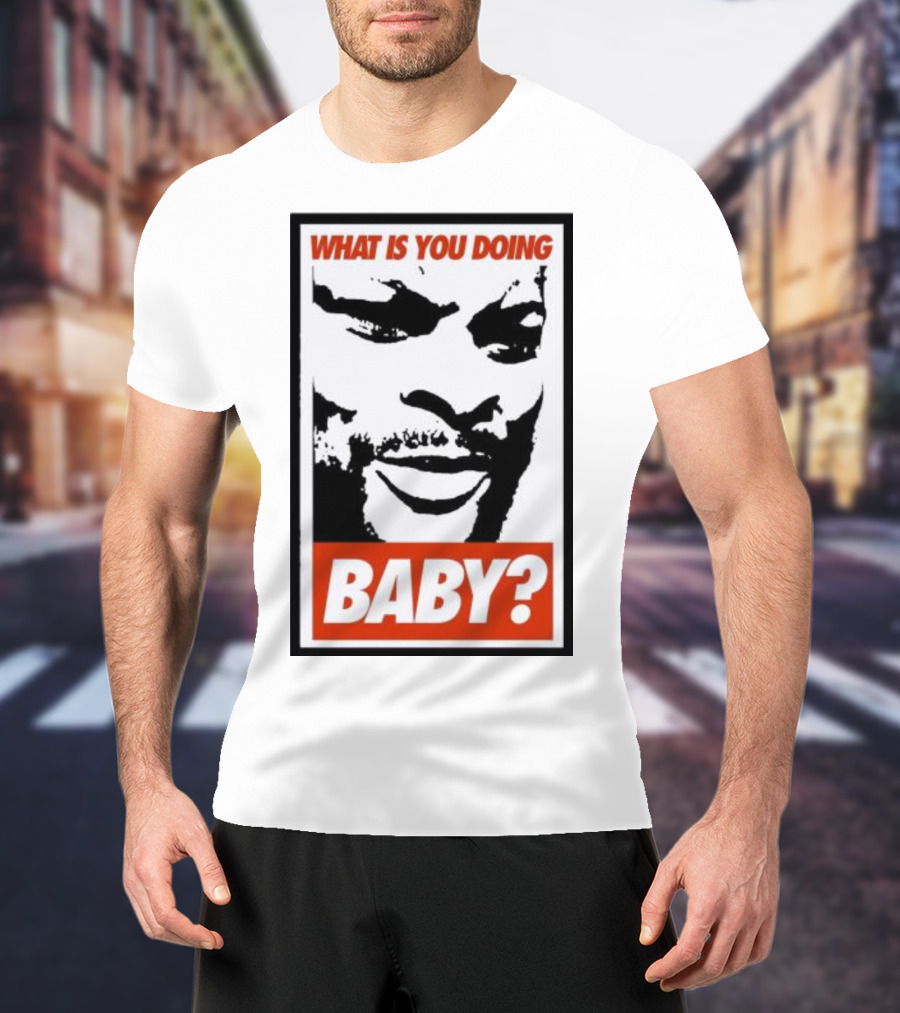 What Is You Doing Baby? Bold Black And White Face T-Shirt