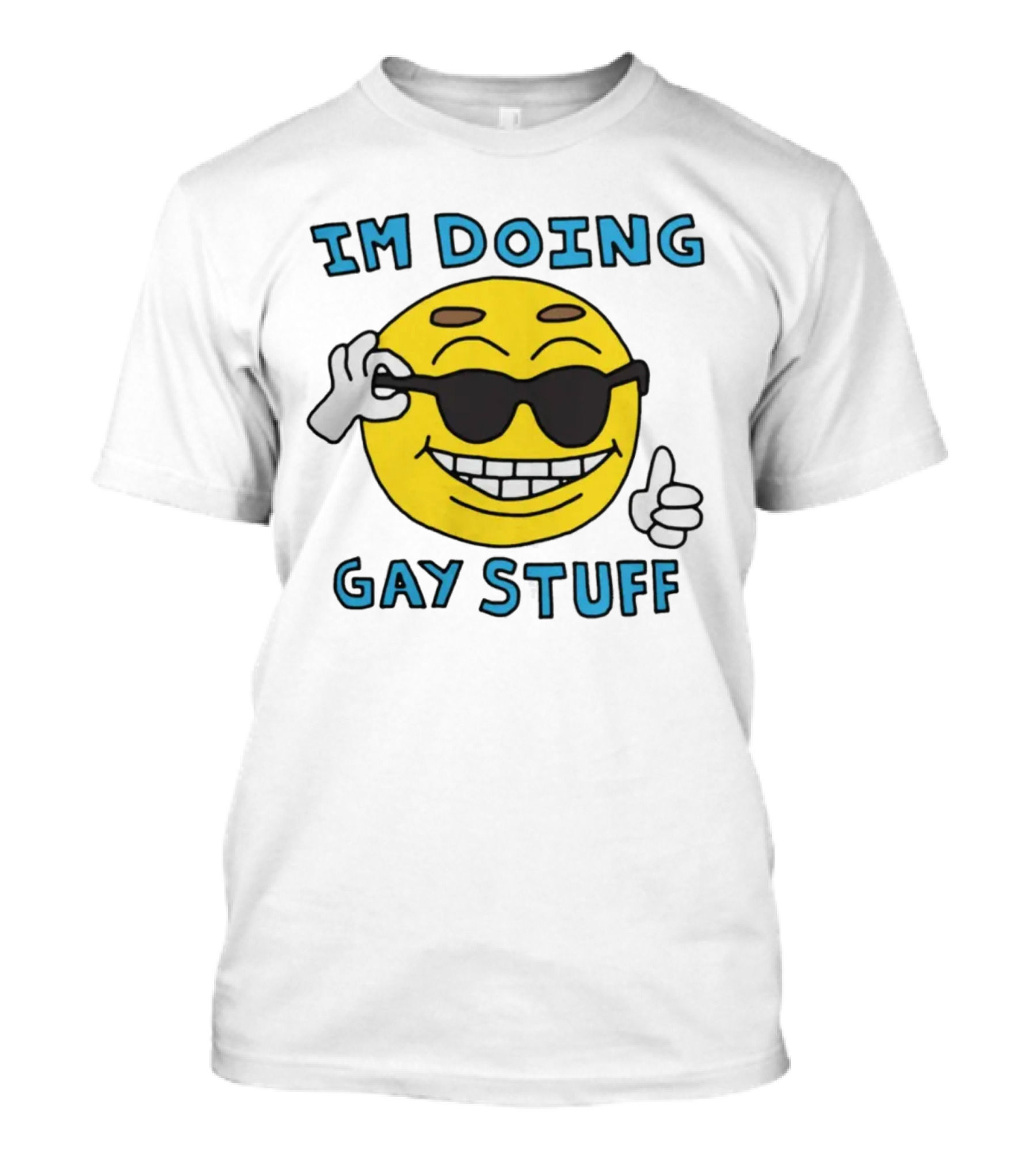 IM DOING GAY STUFF Cool Emoji With Sunglasses And Thumbs Up T-Shirt