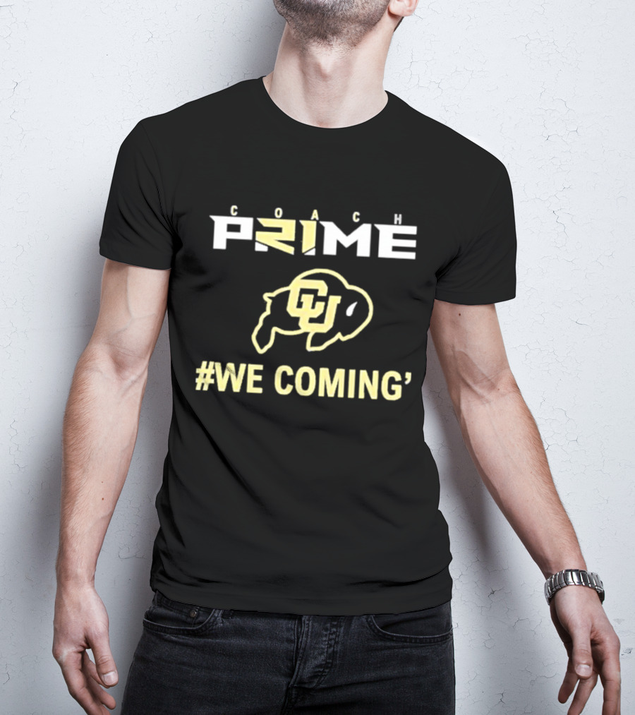 Coach Prime Colorado Buffaloes We Coming T-Shirt
