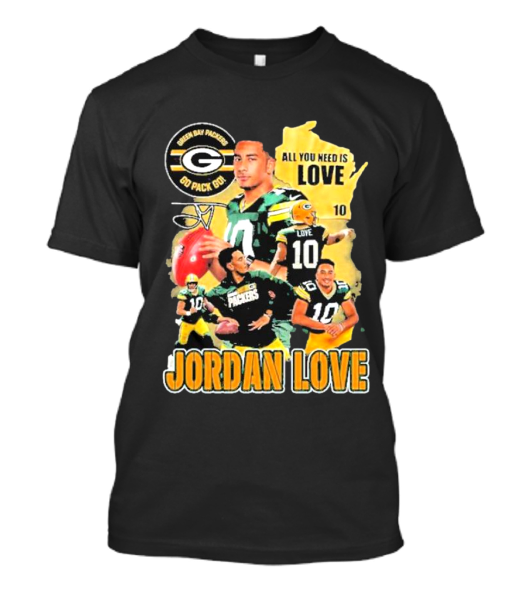 Jordan Love Green Bay Packers All You Need Is Love 10 Go Pack Go T-Shirt
