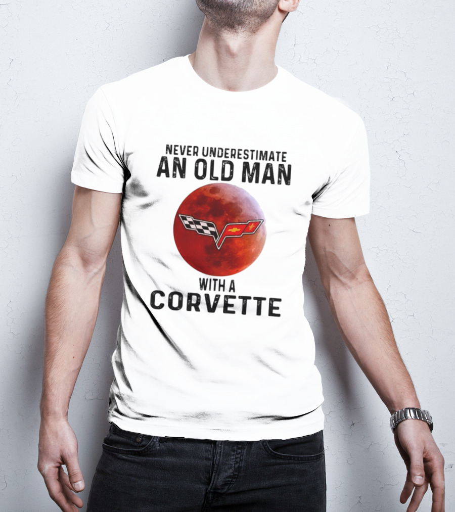 Never Underestimate An Old Man With A Corvette Blood Moon T-Shirt