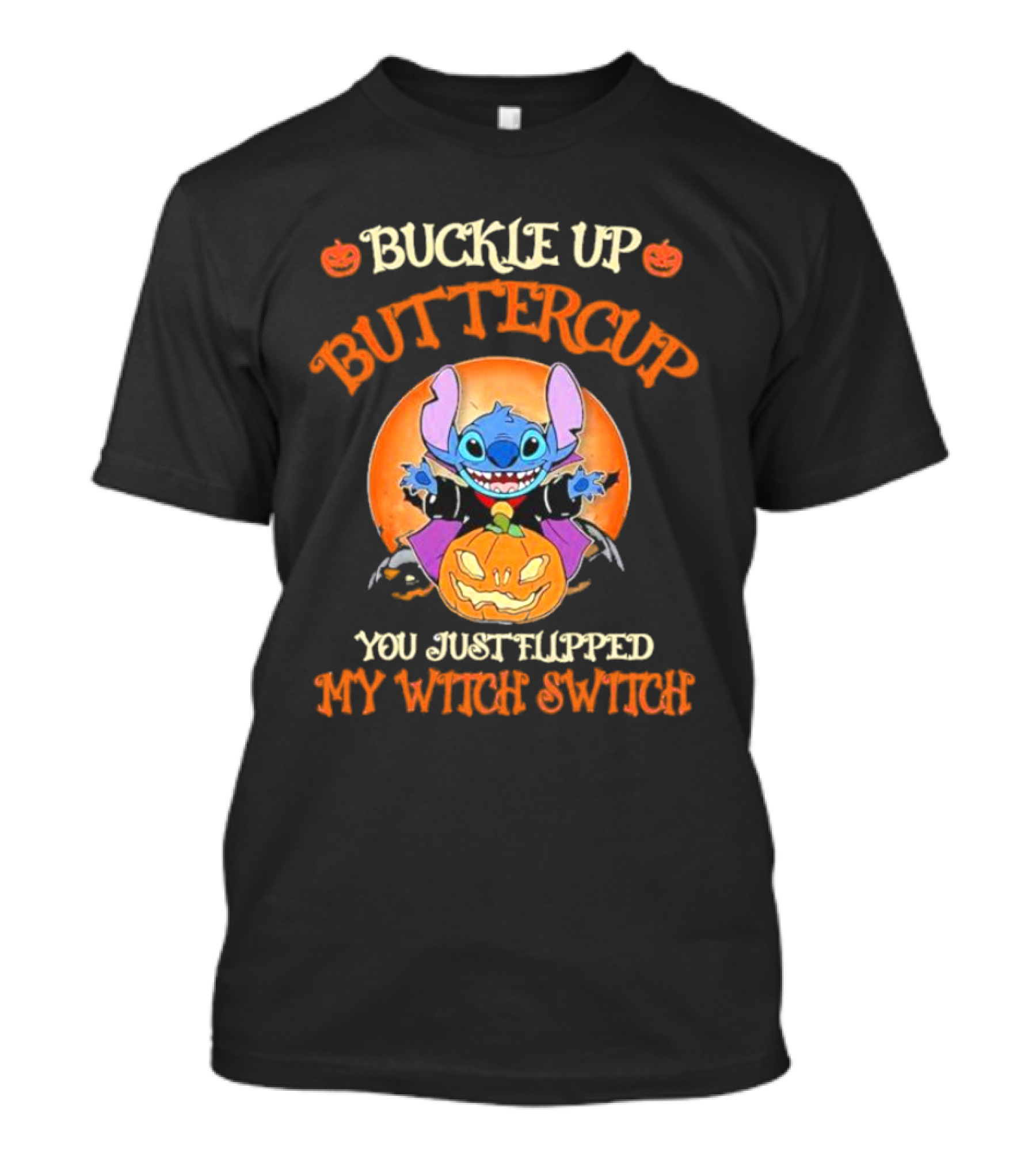Buckle Up Buttercup You Just Flipped My Witch Switch Stitch Halloween T-Shirt