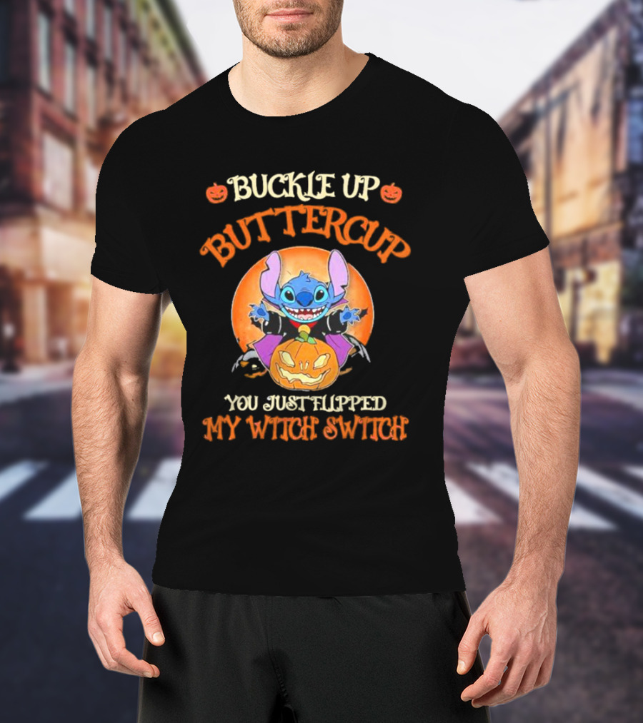 Buckle Up Buttercup You Just Flipped My Witch Switch Stitch Halloween T-Shirt