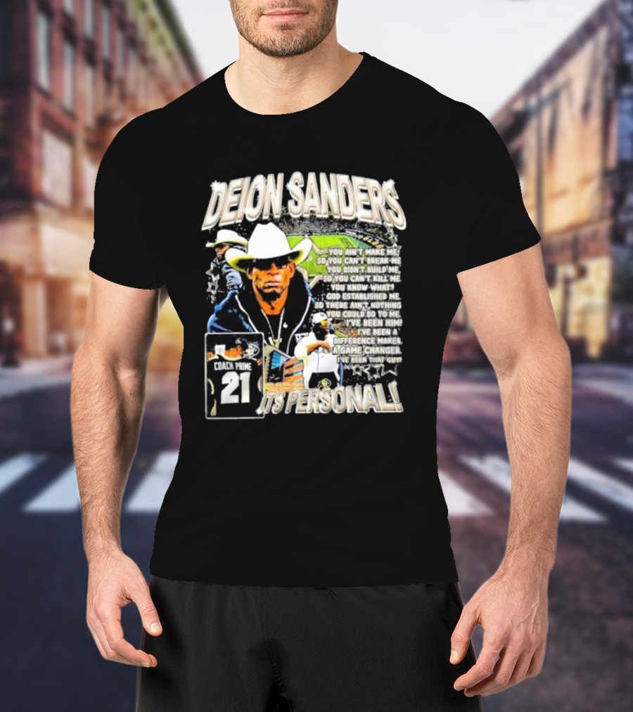 Deion Sanders Coach Prime 21 It's Personal You Can't Break Me I've Been Him Game Changer T-Shirt