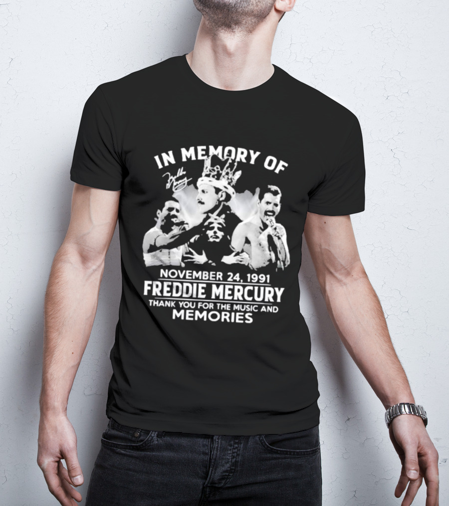 IN Memory Of Freddie Mercury November 24, 1991 Thank You For The Music And Memories T-Shirt