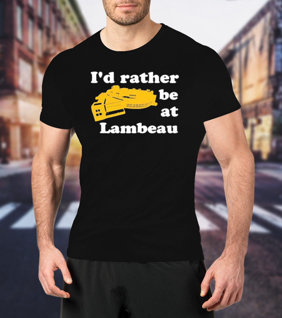 I'd Rather Be At Lambeau Stadium Illustration Classic Phrase T-Shirt