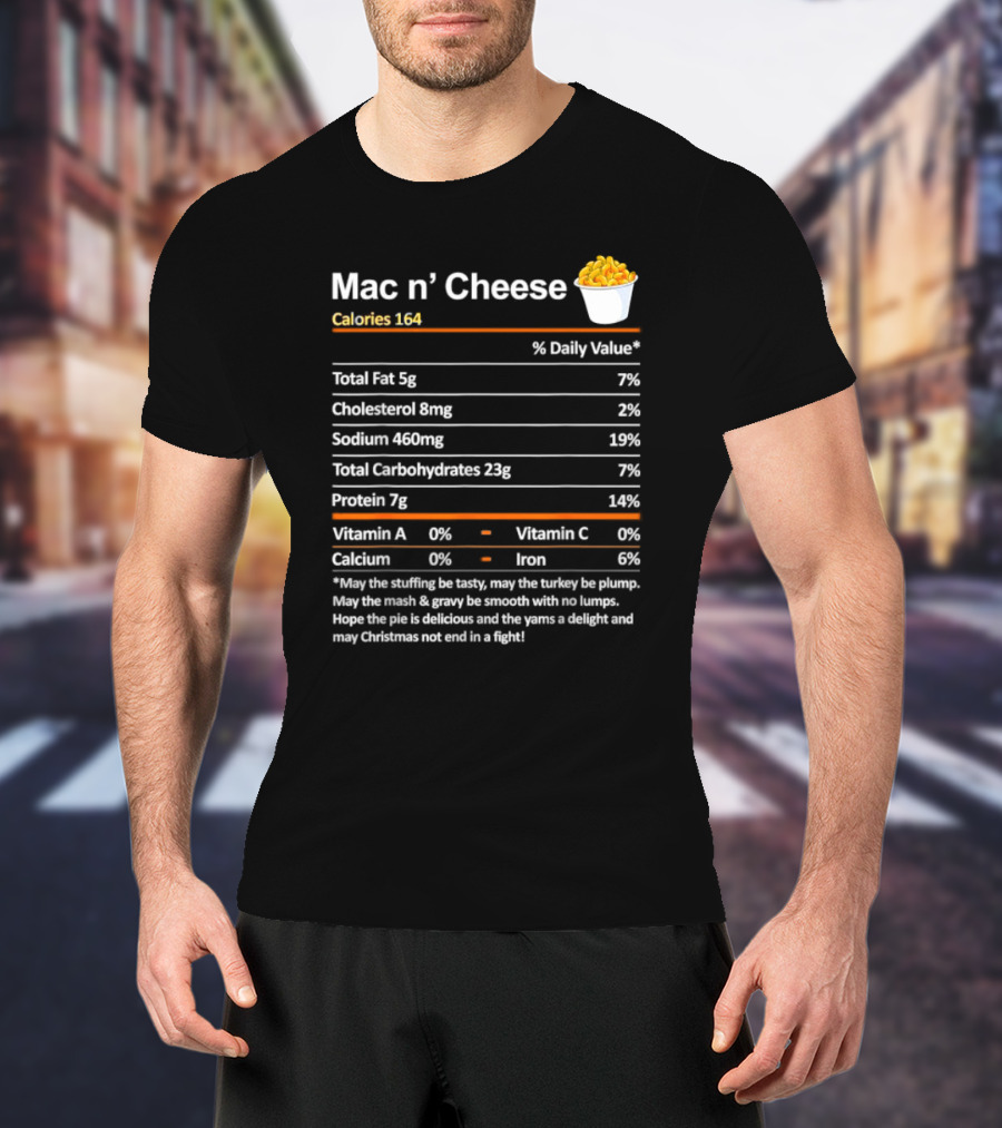 Mac N' Cheese Calories 164 Nutrition Facts And Holiday Wishes T-Shirt