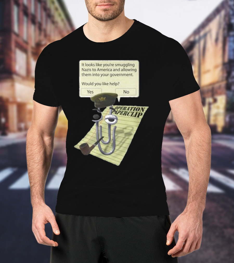 Operation Paperclip Smuggling Nazis Into America Clippy Meme T-Shirt