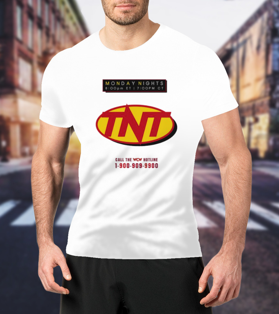 Monday Nights TNT 8:00pm ET 7:00pm CT Call The WCW Hotline 1-900-909-9900 T-Shirt