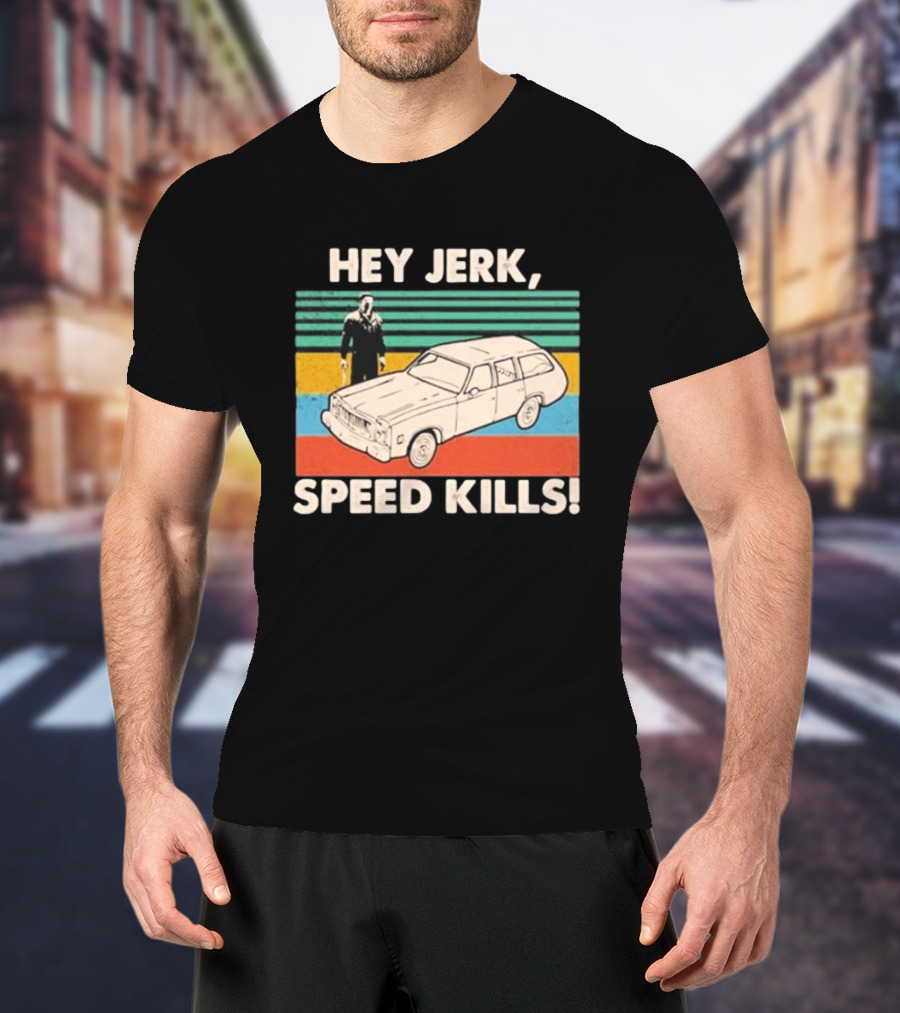 Hey Jerk, Speed Kills Vintage Car And Horror Character Retro Stripes T-Shirt