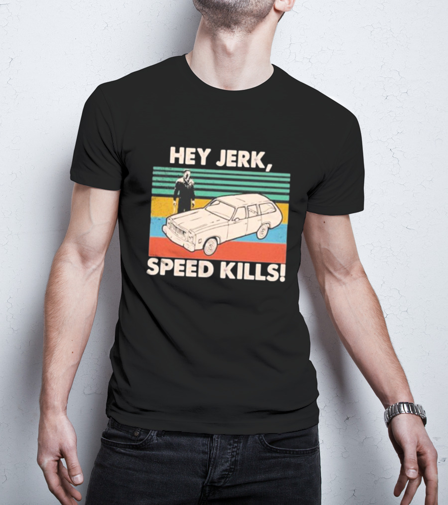 Hey Jerk, Speed Kills Vintage Car And Horror Character Retro Stripes T-Shirt