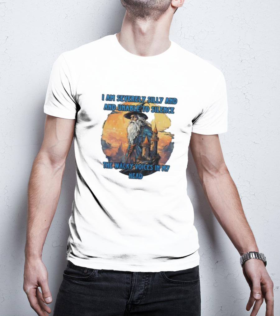 I Am Severely Silly And Unable To Silence The Wacky Voices In My Head Wizard Castle Background T-Shirt