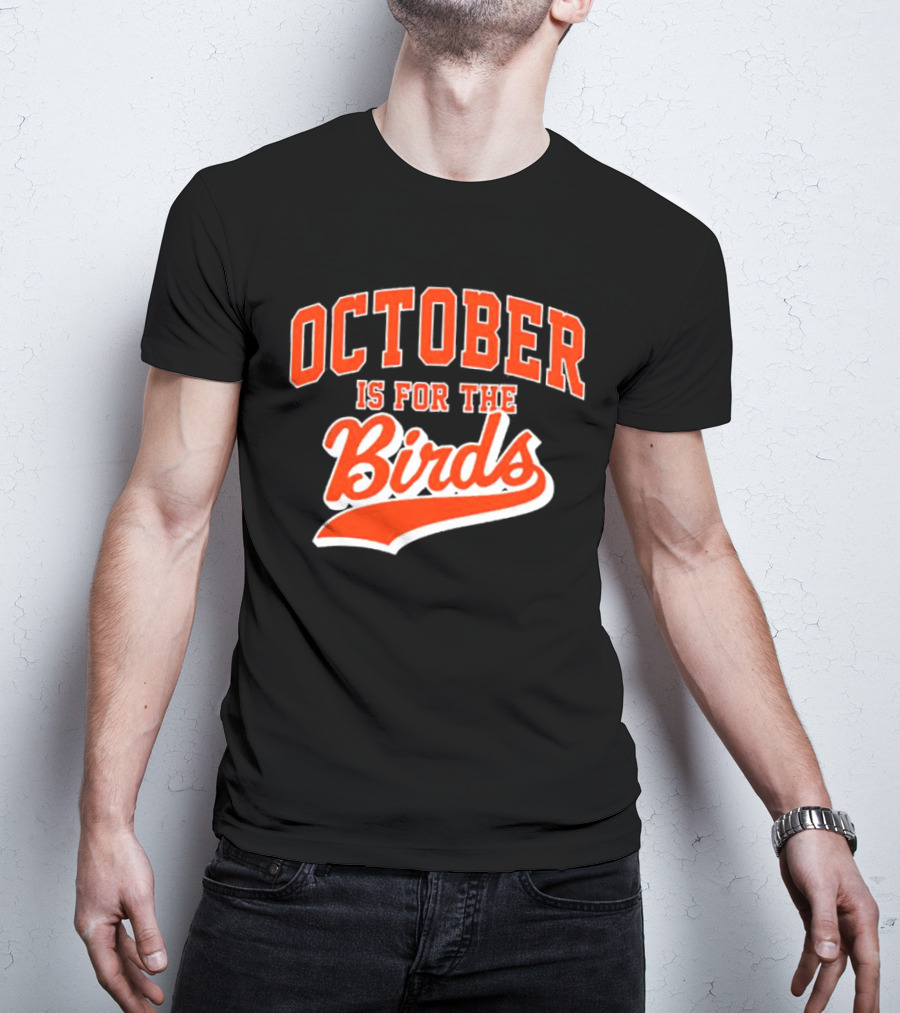 October Is For The Birds Orange Baseball Style Script T-Shirt