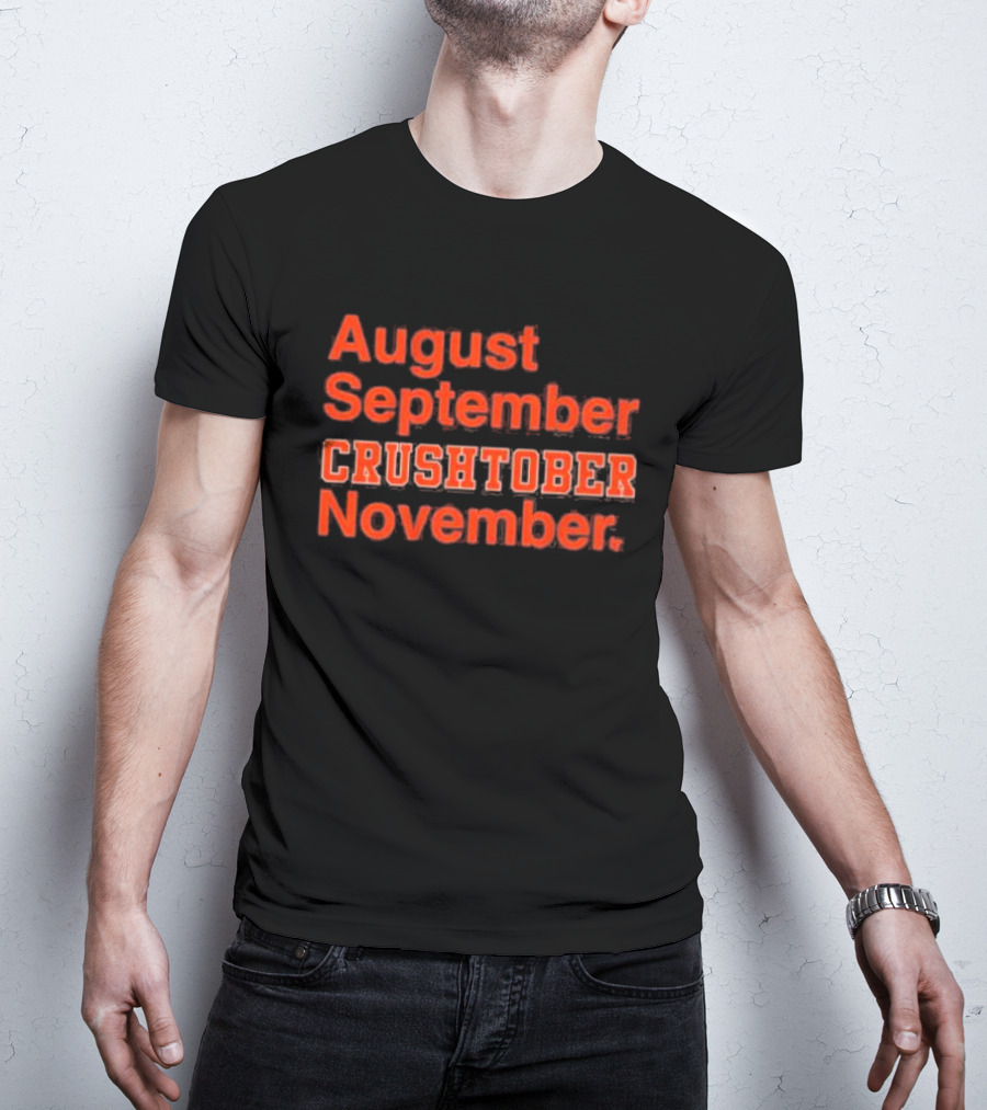August September CRUSHTOBER November Sports Team Spirit T-Shirt