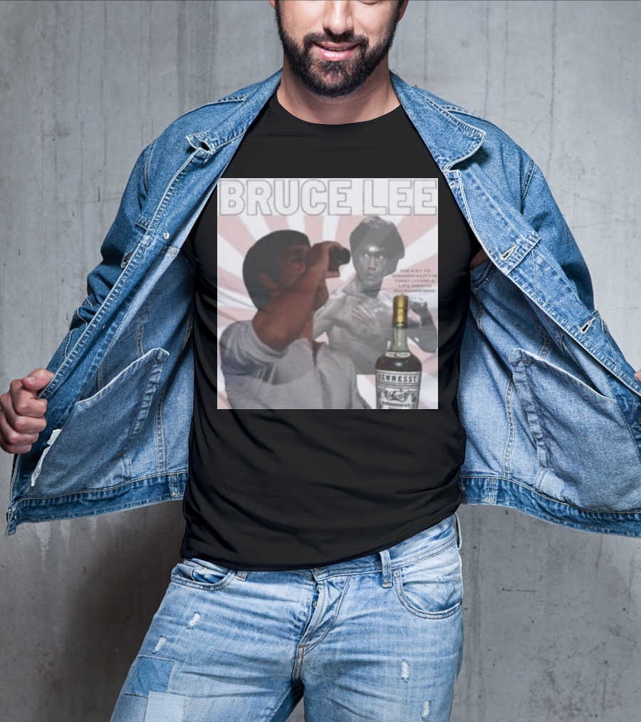 Bruce Lee Hennessy Drink Parody With Martial Arts Legend T-Shirt