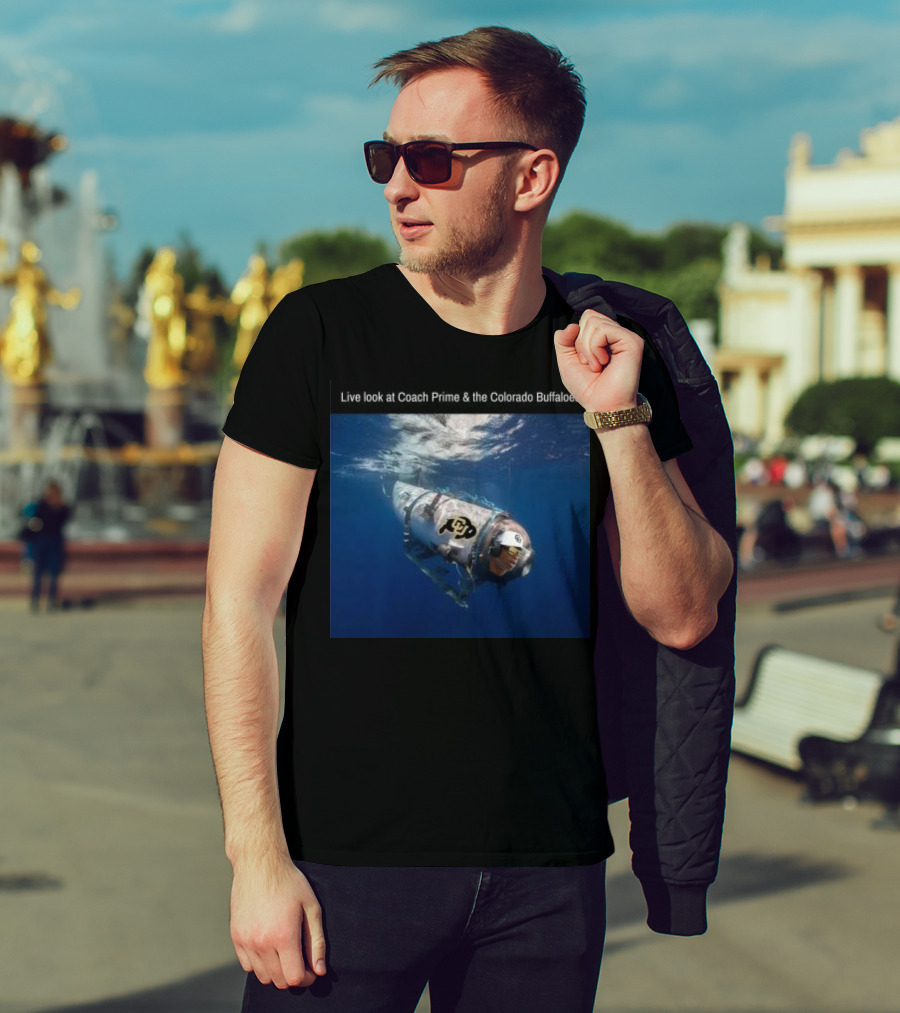 Live Look At Coach Prime And The Colorado Buffaloes Submarine Adventure T-Shirt