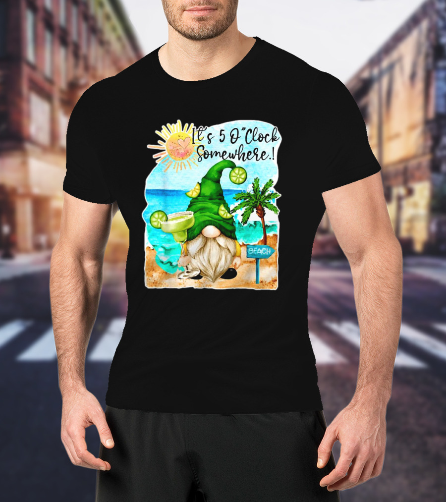 Margarita Gnome It's 5 O'Clock Somewhere Beach Palm Trees T-Shirt
