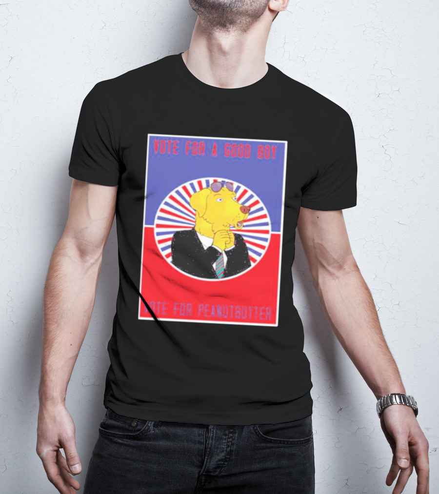 Vote For A Good Boy Mr Peanutbutter Bojack Horseman T-Shirt