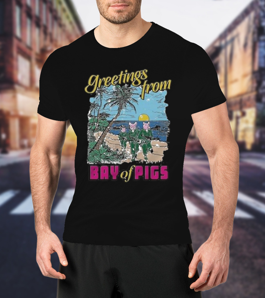 Greetings From Bay Of Pigs Scenic Tropical Beachfront Marching Soldiers T-Shirt