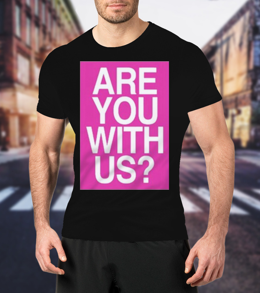 Mike Sievert Are You With Us Pink T-Shirt