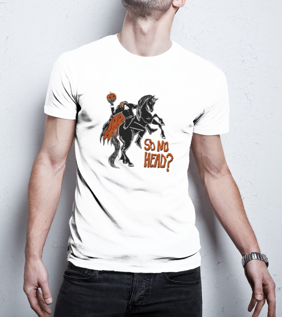 So No Head Headless Horseman Pumpkin Rider T-Shirt