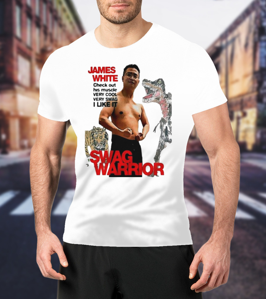 JAMES WHITE SWAG WARRIOR VERY COOL VERY SWAG I LIKE IT T-Shirt