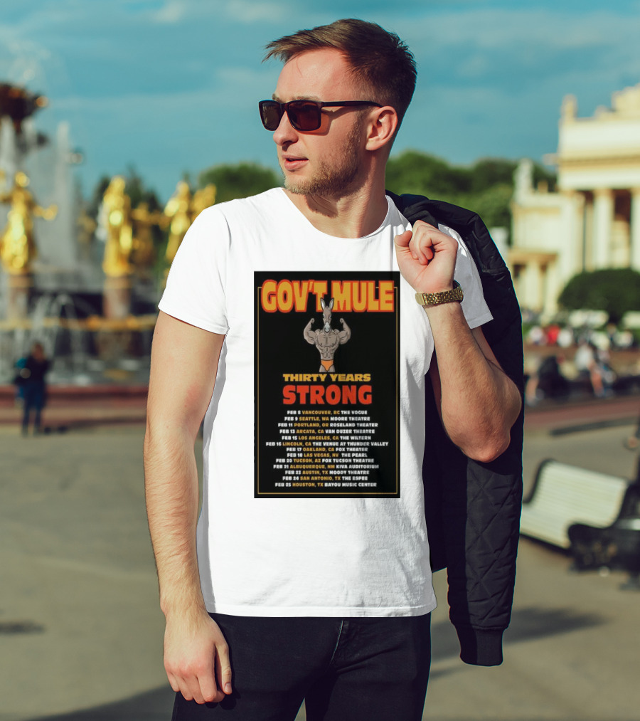 Gov’t Mule Thirty Years Strong 2024 Tour Dates Vancouver Seattle Portland Arcata Los Angeles Lincoln Oakland Las Vegas Tucson Albuquerque Austin San Antonio Houston T-Shirt