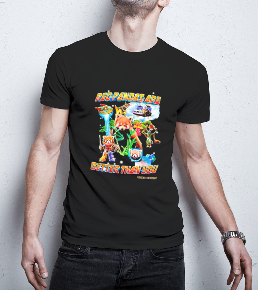Red Pandas Are Better Than You Colorful Fantasy Adventure T-Shirt