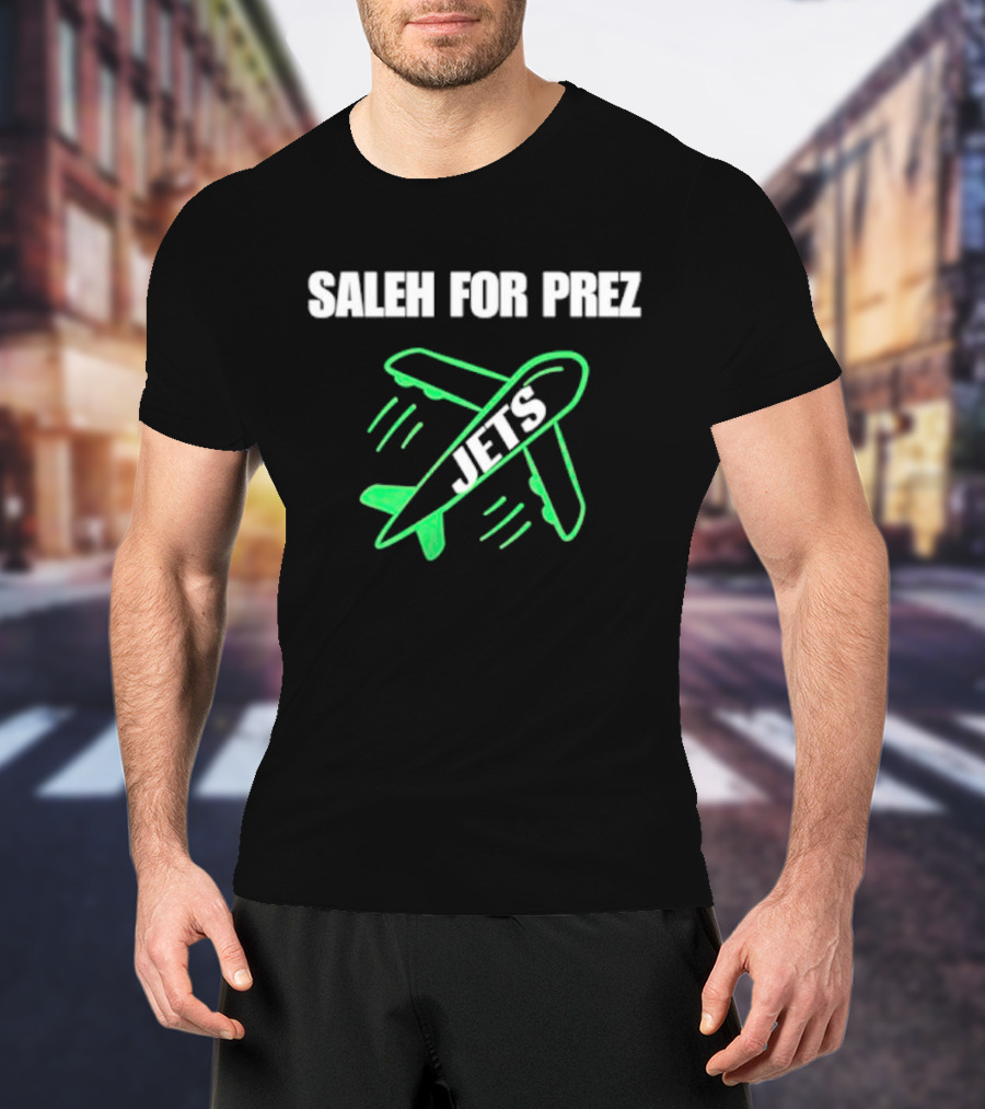 SALEH FOR PREZ JETS AIRPLANE DESIGN NEW YORK JETS T-Shirt