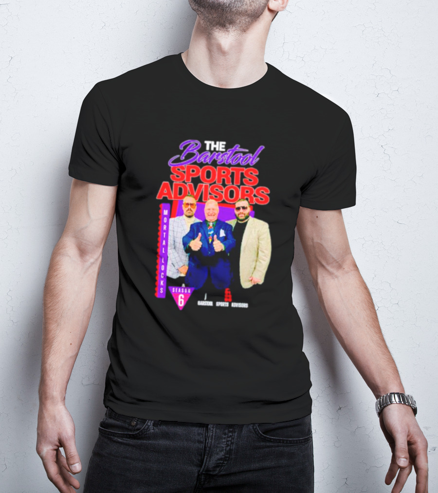Advisors Mortal Locks Season 6 T-Shirt