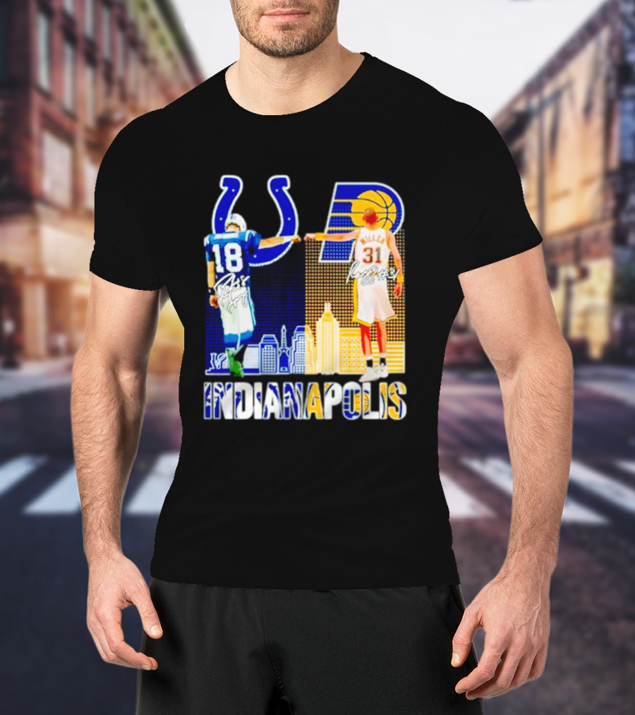 Indianapolis Colts Peyton Manning 18 Reggie Miller 31 Indiana Pacers Indianapolis Skyline T-Shirt