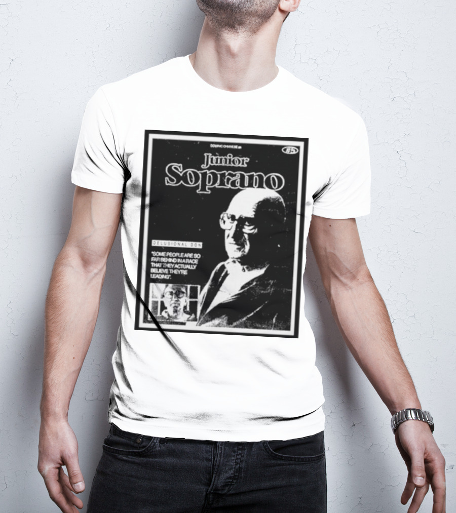Junior Soprano Delusional Don Some People So Far Behind They Believe They're Leading T-Shirt