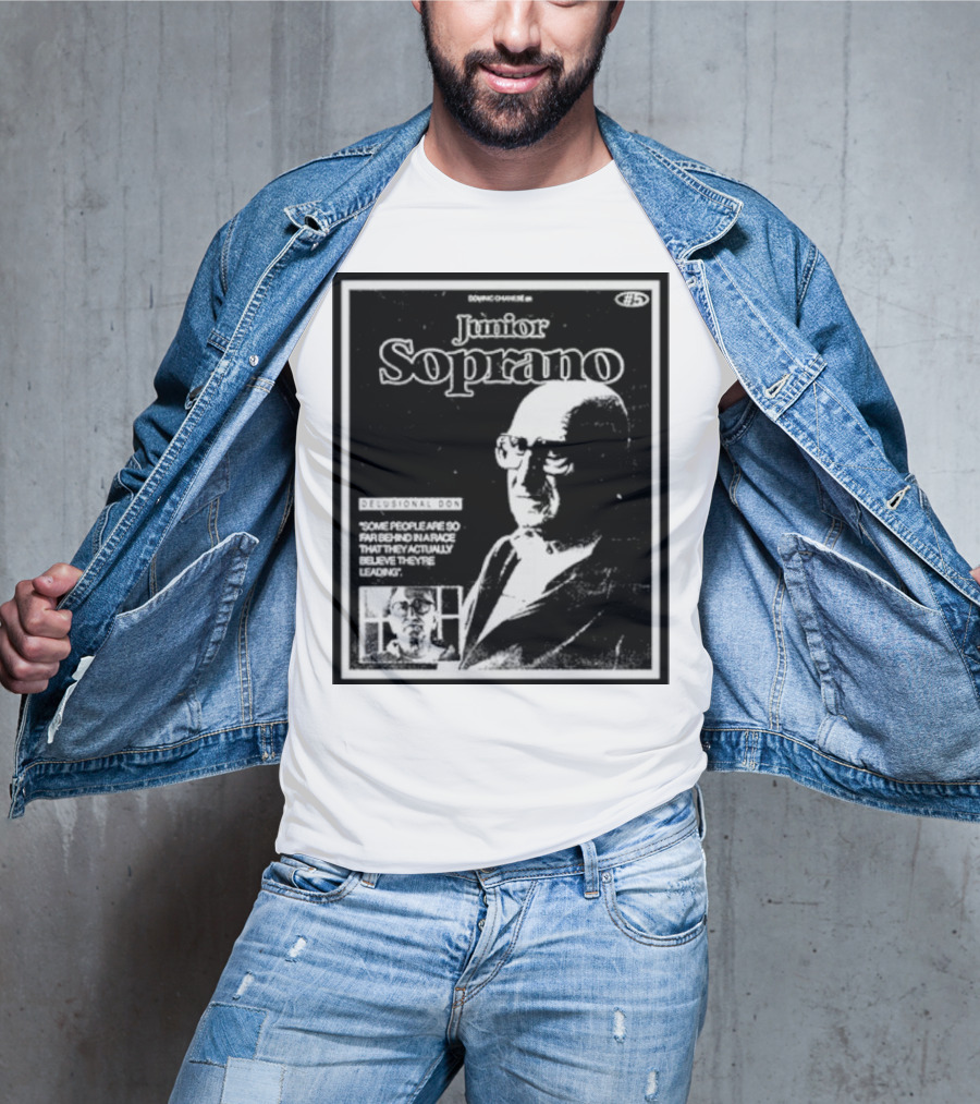 Junior Soprano Delusional Don Some People So Far Behind They Believe They're Leading T-Shirt