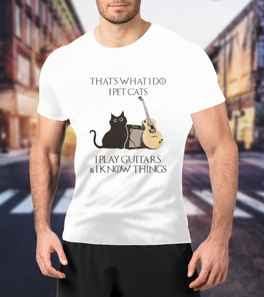 That’s What I Do I Pet Cats I Play Guitars And I Know Things Cat With Guitar And Amplifier T-Shirt