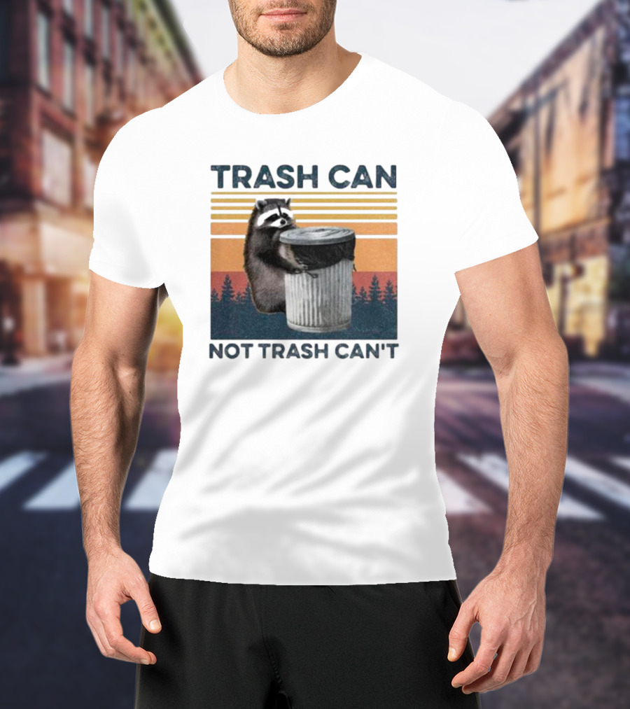 Trash Can Not Trash Can't Raccoon Vintage Retro Sunset Forest T-Shirt