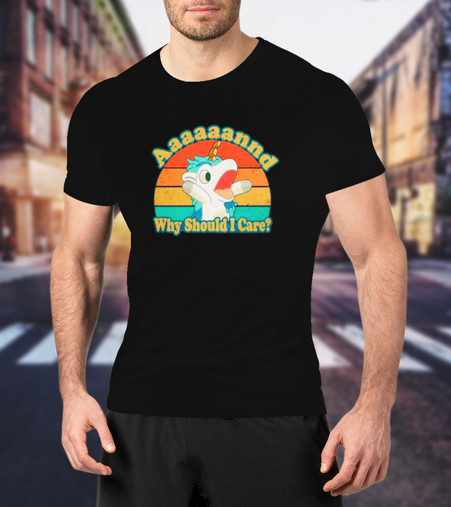 Aaaaaannd Why Should I Care Unicorn Vintage Retro Stripes T-Shirt