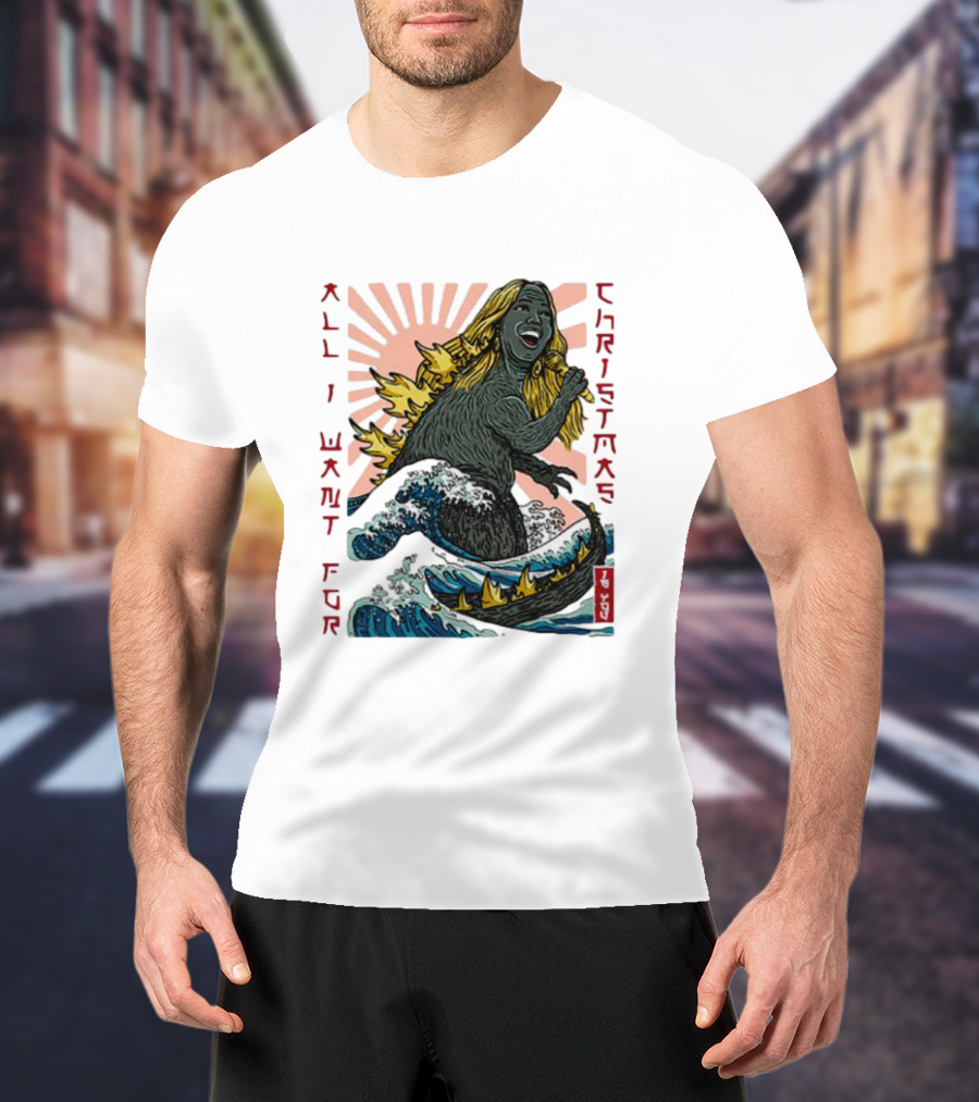 All I Want For Christmas Is You Marizill Monster Wave Holiday T-Shirt