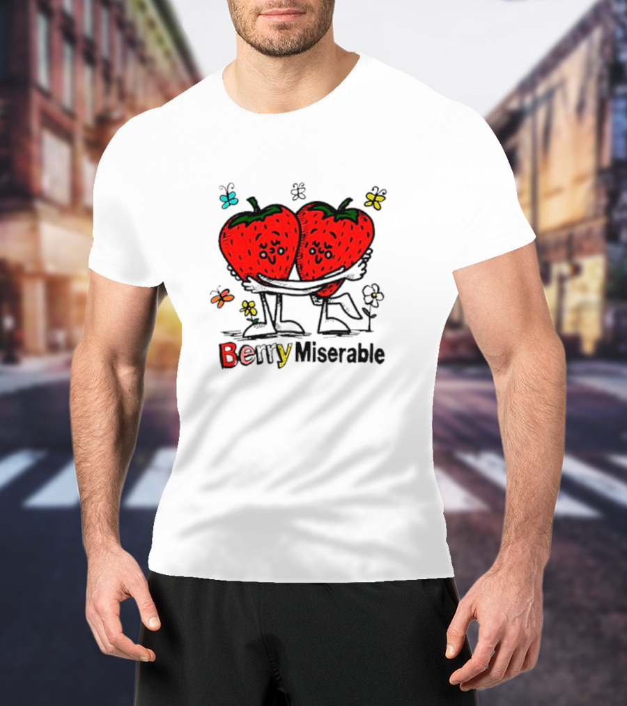 Berry Miserable Strawberry Hug With Butterflies And Flowers T-Shirt
