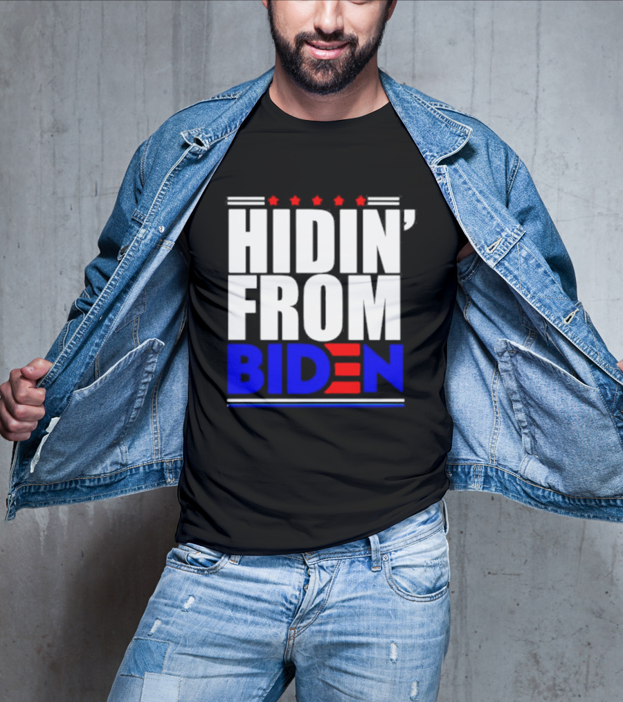 Hidin’ From Biden Stars T-Shirt