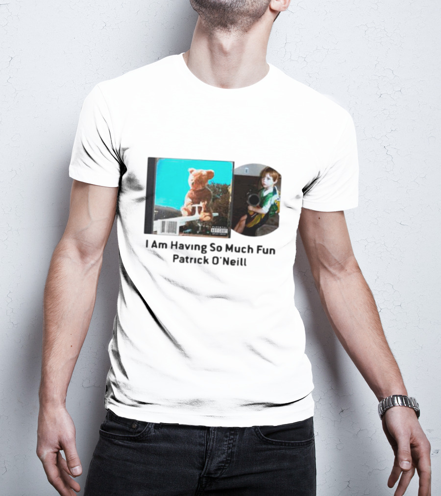 I Am Having So Much Fun Patrick O’Neill Teddy Bear Blue Background CD Boy With Toy T-Shirt