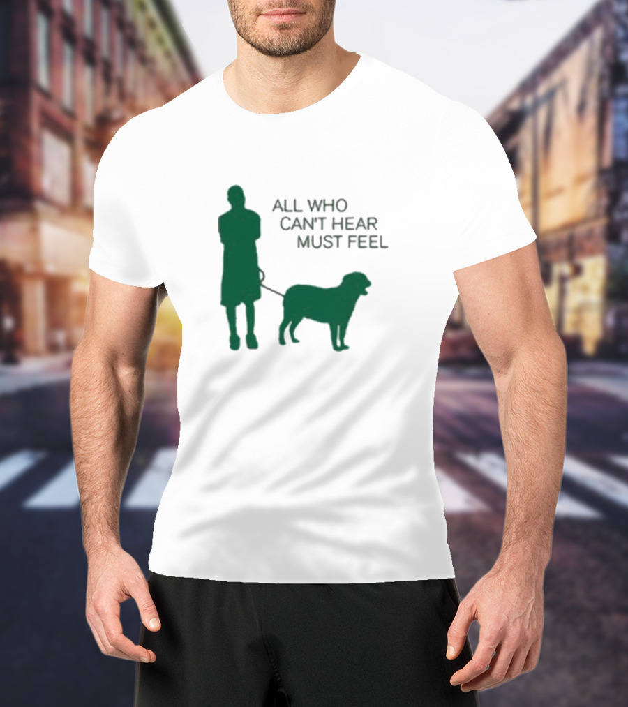 Jaboukie The Athena All Who Can’t Hear Must Feel Silhouette Man With Dog T-Shirt